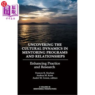 Enhanc 文化 Dynamics Programs and Mentoring Cultural 揭示辅导项目和关系中 海外直订Uncovering Relationships the