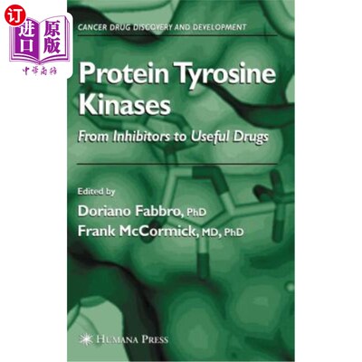 海外直订医药图书Protein Tyrosine Kinases: From Inhibitors to Useful Drugs 蛋白酪氨酸激酶：从抑制剂到有用药物