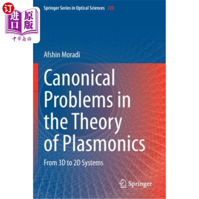 海外直订Canonical Problems in the Theory of Plasmonics: From 3D to 2D Systems 等离子体理论中的典型问题:从3D到2D系统