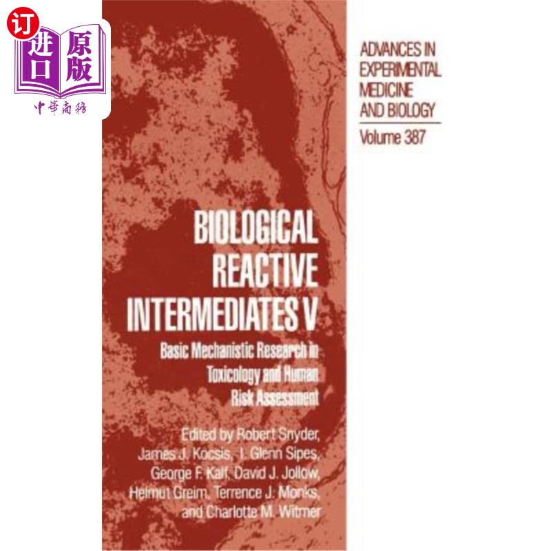 海外直订医药图书Biological Reactive Intermediates V: Basic Mechanistic Research in Toxicology an 生物活性中间体V:毒