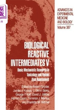 海外直订医药图书Biological Reactive Intermediates V: Basic Mechanistic Research in Toxicology an 生物活性中间体V:毒