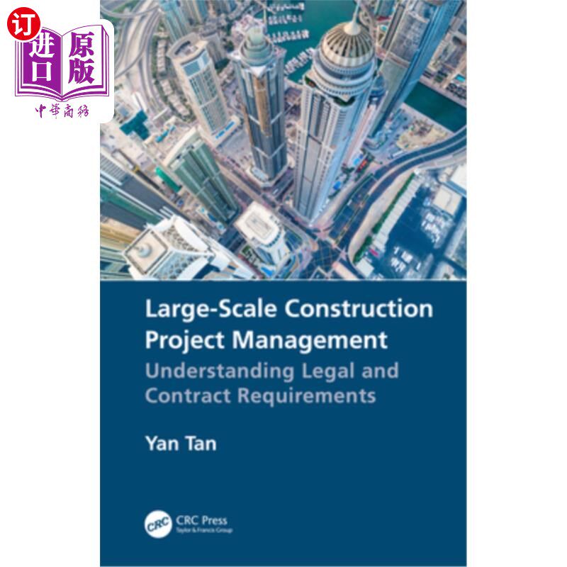 海外直订Large-Scale Construction Project Management: Understanding Legal and Contract Re 大型建设项目管理:了解法律