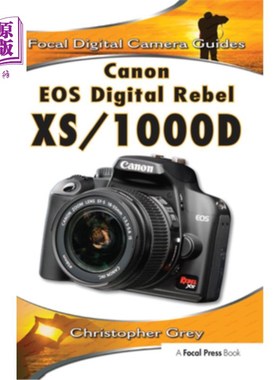 海外直订Canon EOS Digital Rebel Xs/1000d: Focal Digital Camera Guides 佳能EOS数码Rebel Xs/1000d:焦距数码相机指南
