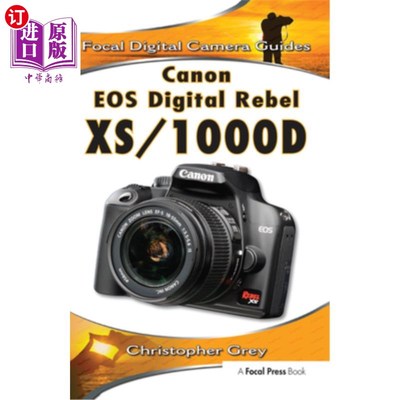 海外直订Canon EOS Digital Rebel Xs/1000d: Focal Digital Camera Guides 佳能EOS数码Rebel Xs/1000d:焦距数码相机指南
