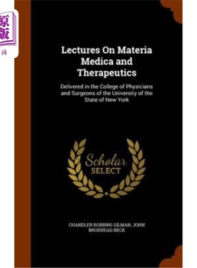海外直订医药图书Lectures on Materia Medica and Therapeutics: Delivered in the College of Physici 《药物与治疗学讲座