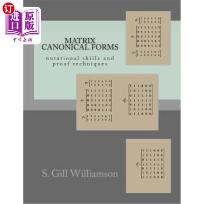 海外直订Matrix Canonical Forms: notational skills and proof techniques 矩阵规范形式：符号技巧和证明技巧