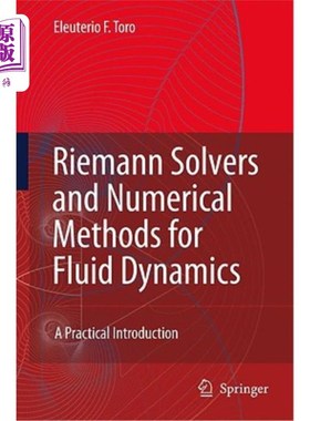 海外直订Riemann Solvers and Numerical Methods for Fluid Dynamics: A Practical Introducti Riemann解算器与流体动力