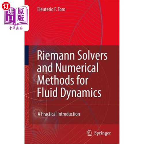 海外直订Riemann Solvers and Numerical Methods for Fluid Dynamics: A Practical Introducti Riemann解算器与流体动力