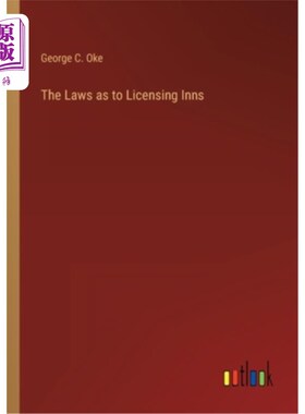 海外直订The Laws as to Licensing Inns 关于律师事务所执照的法律