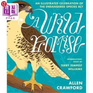 Illustrated the Wild 承诺 插图庆典 海外直订A 野性 Celebration Promise Species Endangered 濒危物种法案 ACT