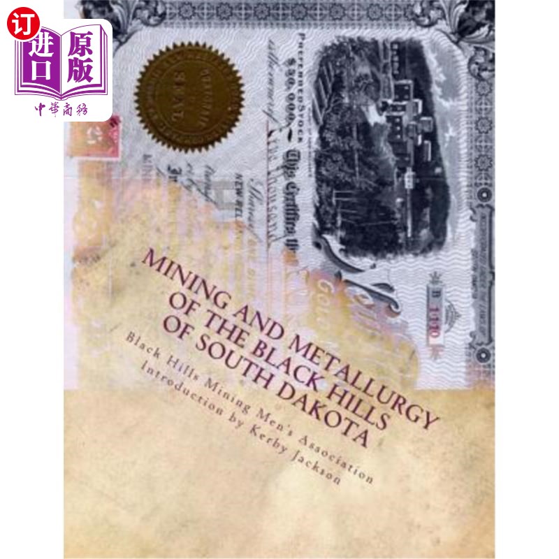 海外直订Mining and Metallurgy of the Black Hills of South Dakota 南达科他州黑山的采矿和冶金