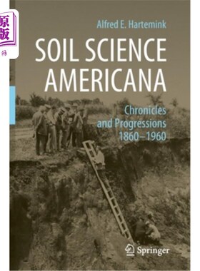 海外直订Soil Science Americana: Chronicles and Progressions 1860─1960 美国土壤科学:编年史与进展1860─196