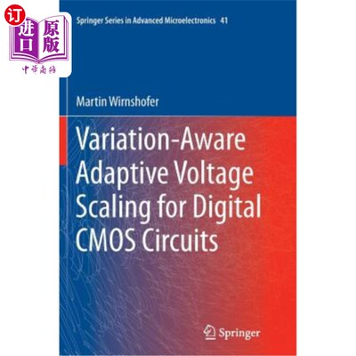 海外直订Variation-Aware Adaptive Voltage Scaling for Digital CMOS Circuits 数字CMOS电路中的变化感知自适应电压调整