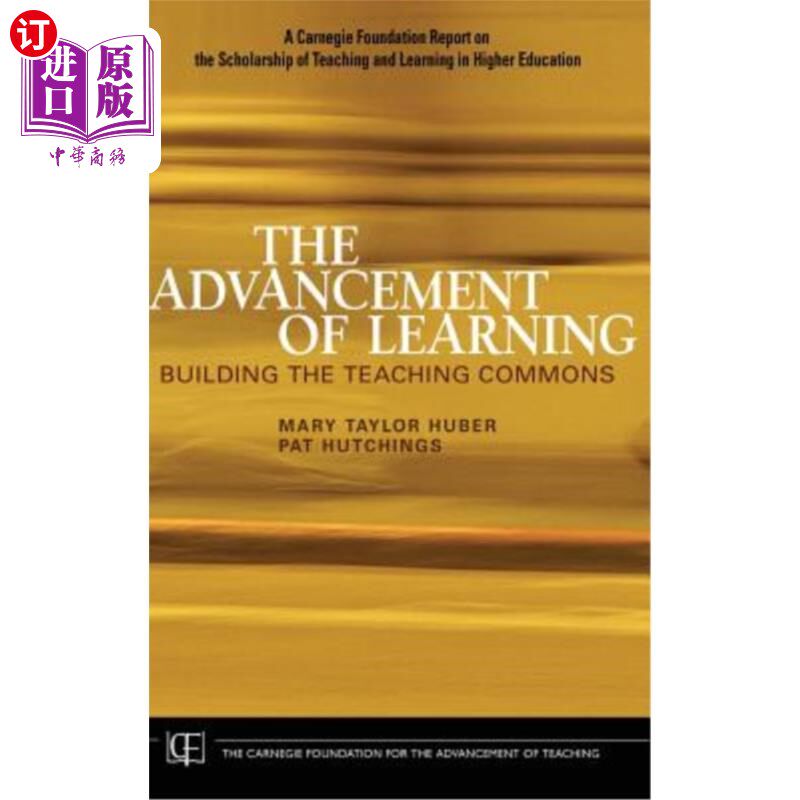 海外直订The Advancement of Learning: Building the Teaching Commons 学习的进步：构建教学共享空间