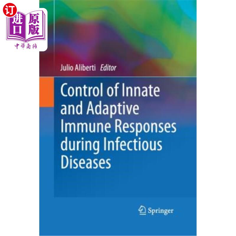 海外直订医药图书Control of Innate and Adaptive Immune Responses During Infectious Diseases 感染性疾病中先天性和适应