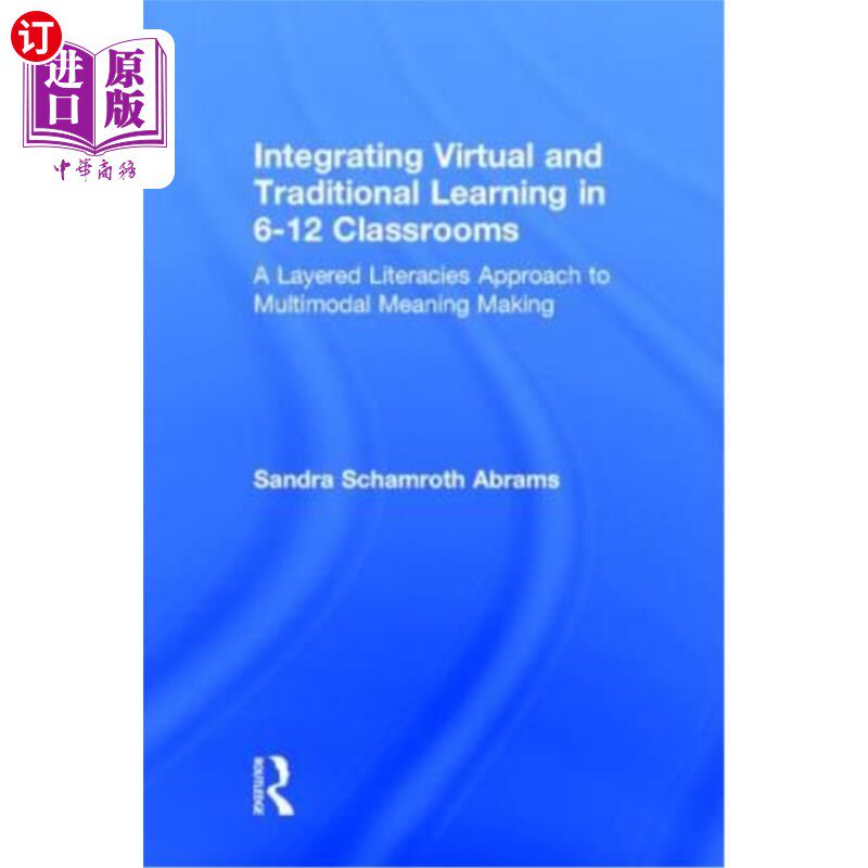 海外直订Integrating Virtual and Traditional Learning in 6-12 Classrooms: A Layered Liter 在6-12教室中整合虚拟和传统