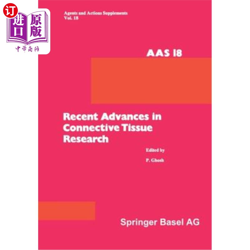 海外直订医药图书Recent Advances in Connective Tissue Research: 26th-29th May, 1985, at Salamande 结缔组织研究的最新