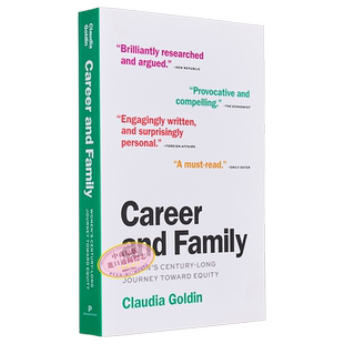 23年诺贝尔经济学得主 克劳迪娅戈尔丁 事业还是家庭 女性追求平等的百年旅程 Career and Family 英文原版 Claudia Goldin ?