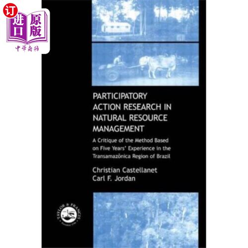 海外直订Participatory Action Research in Natural Resourc... 自然资源管理中的参与式行动研究