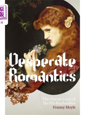 海外直订Desperate Romantics 绝望的浪漫