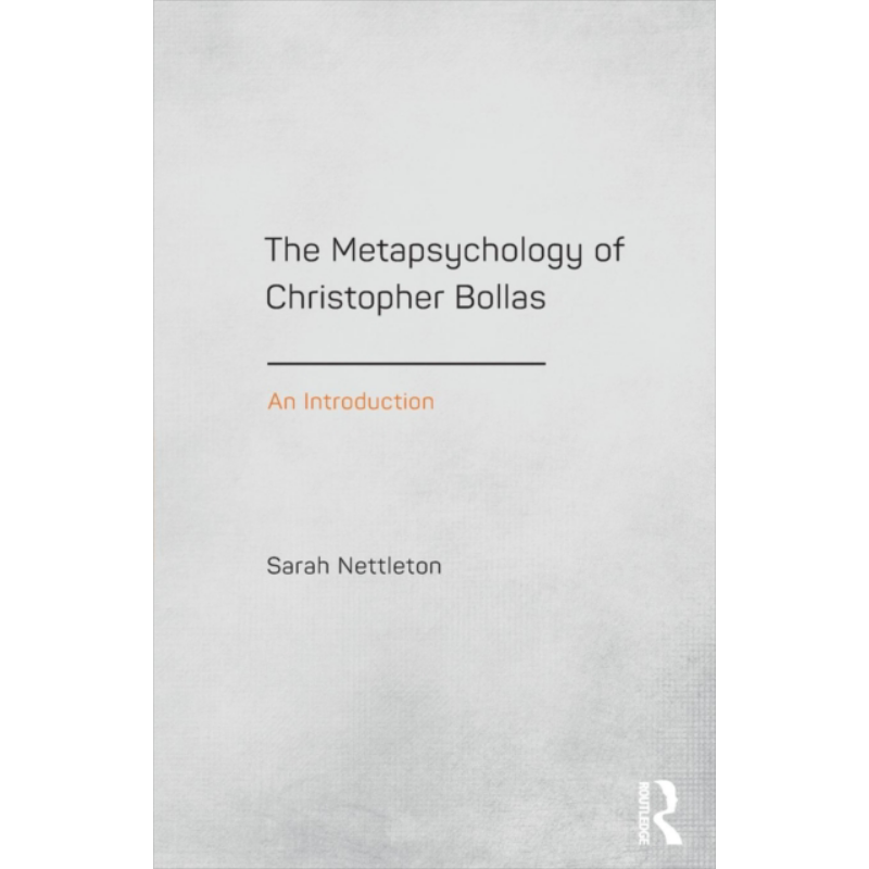 克里斯托弗 博拉斯超心理学 导论 The Metapsychology of Christopher Bollas 英文原版 Sarah Nettleton 精神分析【中商原版