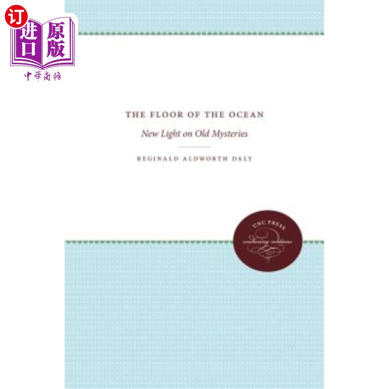 海外直订The Floor of the Ocean: New Light on Old Mysteries 海底：古老谜团的新光