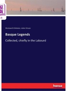 海外直订Basque Legends: Collected, chiefly in the Labourd 巴斯克传说：收集，主要在劳动区
