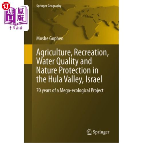 海外直订Agriculture, Recreation, Water Quality and Nature Protection in the Hula Valley, 以色列呼拉谷的农业、休闲、