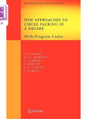 海外直订New Approaches to Circle Packing in a Square: With Program Codes 在正方形中循环填充的新方法：使用程序代码