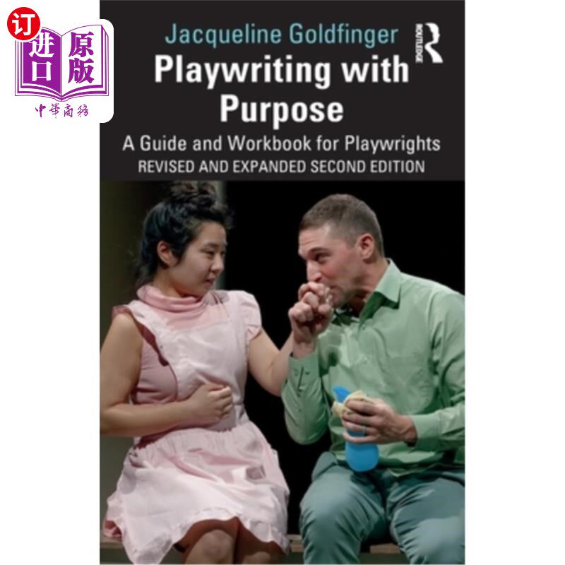 海外直订Playwriting with Purpose: A Guide and Workbook for Playwrights 有目的的剧本写作：剧作家指南和工作手册