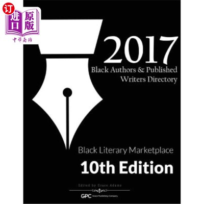 海外直订Black Authors & Published Writers Directory 2017: Black Literary Marketplace 黑人作家和出版作家名录2017:黑