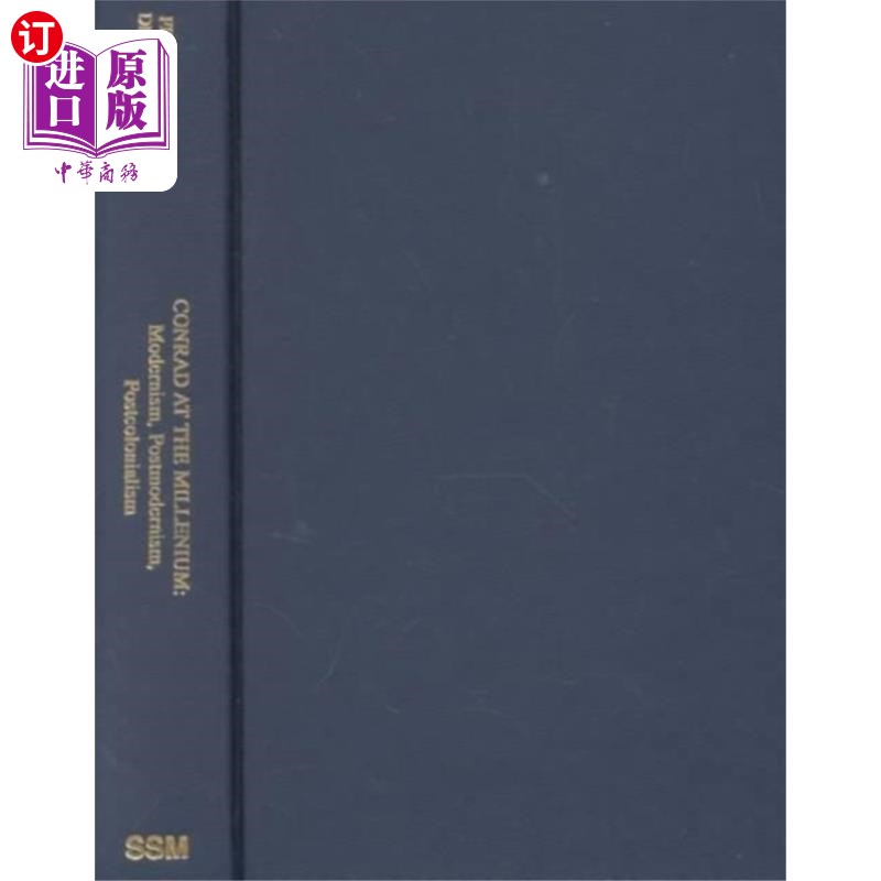 海外直订Conrad & the Millenium - Modernism, Postmodernis... 康拉德&千年-现代主义，后现代主义后殖民主义