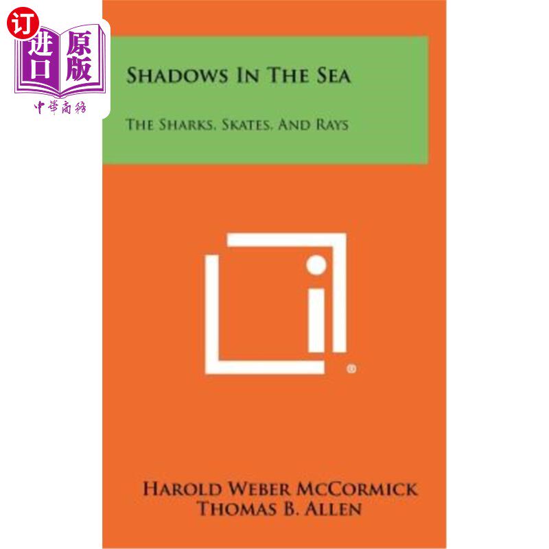 海外直订Shadows in the Sea: The Sharks, Skates, and Rays 海中的阴影：鲨鱼、溜冰鞋和鳐鱼