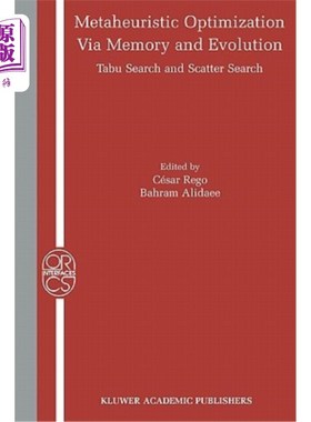 海外直订Metaheuristic Optimization Via Memory and Evolution: Tabu Search and Scatter Sea 基于记忆和进化的元启发式优