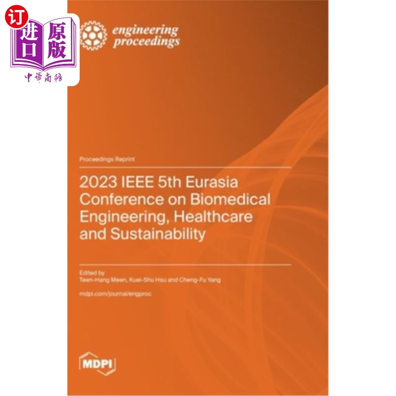 海外直订2023 IEEE 5th Eurasia Conference on Biomedical Engineering, Healthcare and Susta 2023 IEEE第