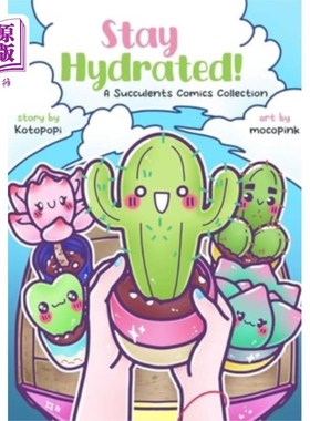 海外直订Stay Hydrated: A Succulents Comics Collection 保持水分：多肉植物漫画集
