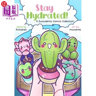 海外直订Stay Hydrated: A Succulents Comics Collection 保持水分:多肉植物漫画集