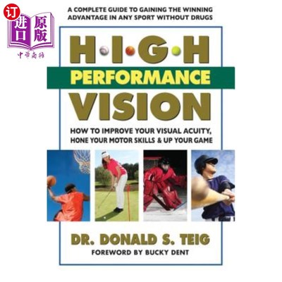 海外直订医药图书High Performance Vision: How to Improve Your Visual Acuity, Hone Your Motor Skil 高性能视觉:如何提