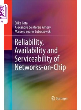 海外直订Reliability, Availability and Serviceability of Networks-On-Chip 片上的可靠性、可用性和可服务性