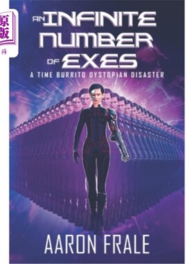 海外直订An Infinite Number of Exes: A Time Burrito Dystopian Disaster 无限数量的前任：时间卷饼反乌托邦灾难