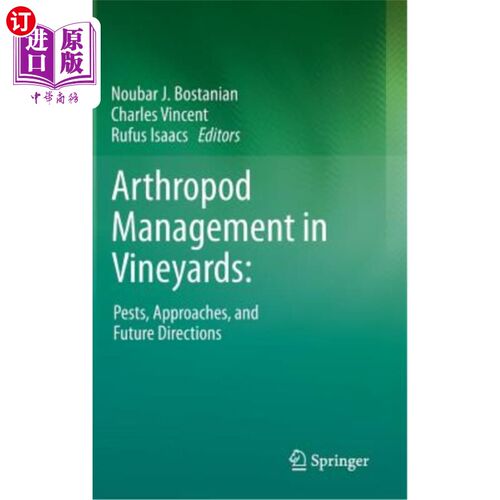 海外直订Arthropod Management in Vineyards:: Pests, Approaches, and Future Directions 葡萄园节肢动物管理:害虫、方法
