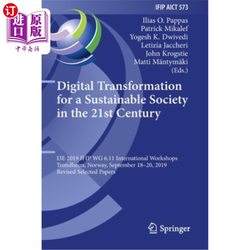 海外直订Digital Transformation for a Sustainable Society in the 21st Century: I3e 2019 I 21世纪可持续社会的数字化转