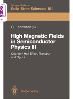 海外直订High Magnetic Fields in Semiconductor Physics III: Quantum Hall Effect, Transpor 半导体物理学中的高磁场III: