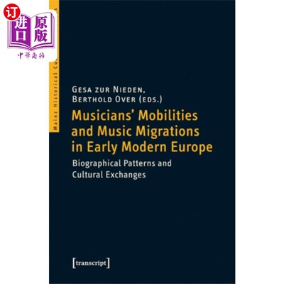 海外直订Musicians' Mobilities and Music Migrations in Ea... 近代早期欧洲音乐家的流动与音乐迁移