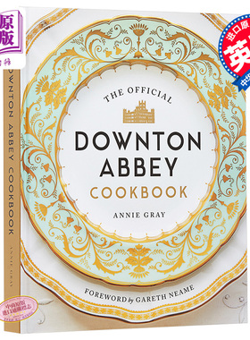 现货 The Official Downton Abbey Cookbook 英文原版 唐顿庄园食谱 Annie Gray【中商原版】