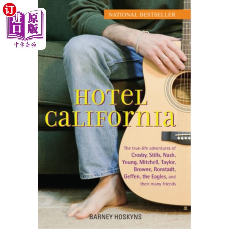 海外直订Hotel California: The True-Life Adventures of Crosby, Stills, Nash, Young, Mitch 加利福尼亚酒店：克罗斯比、