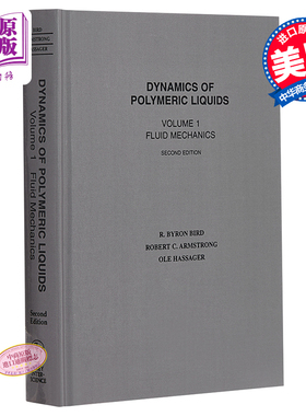 现货 Dynamics of Polymeric Liquids Volume 1 英文原版 聚合物液体动力学 卷1 流体力学 第2版 R Byron Bird【中商原版】