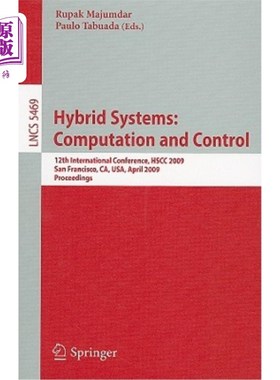 海外直订Hybrid Systems: Computation and Control: 12th International Conference, Hscc 200 混杂系统：计算与控制：第十