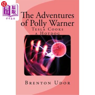 Polly Warner Hotdog Adventures 波莉·华纳历险记：特斯拉做热狗 Cooks 海外直订The Tesla