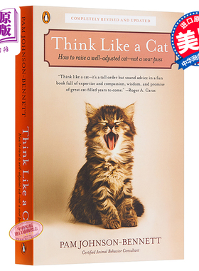 Think Like a Cat: How to Raise a Well-Adjusted Cat--Not a Sour Puss 英文原版 为什么你的好意害了猫？【中商原版】